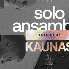 SOLO ANSAMBLIS | KAUNAS